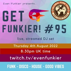 Get Funkier! #95 - 4th August 2022