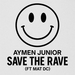 Save the rave (feat Mat Dc)