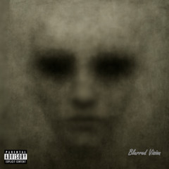 Blurred Vision (Prod. durkyy , reddadarko)