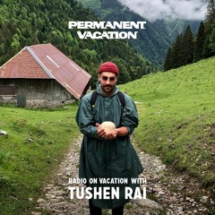 Radio On Vacation With Tushen Rai