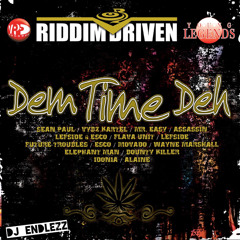 Dem Time Deh Riddim Mix