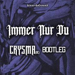 Immer Nur Du (CRYSMA Bootleg)