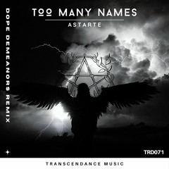 Too Many Names - Astarte (Original Mix)