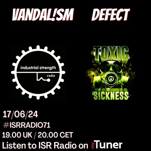 DEFECT / ISR RADIO #71 ON TOXIC SICKNESS / JUNE / 2024