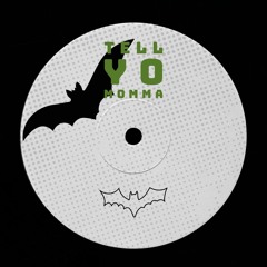 Tell Yo Momma [FREE DL]