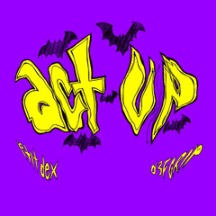 Act Up !