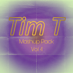 Tim T Mashup Pack Vol 4