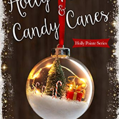 [Get] EBOOK 💏 Holly Pointe & Candy Canes: A heartwarming feel good Christmas romance
