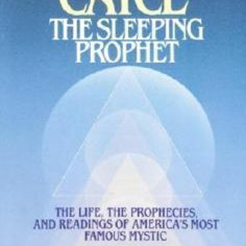 [Read] Online Edgar Cayce: The Sleeping Prophet BY : Jess Stearn