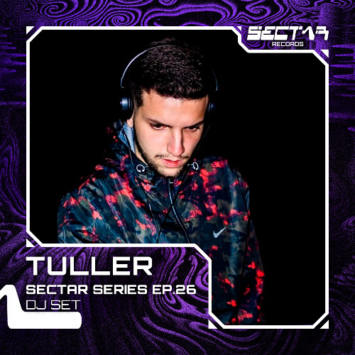 Tuller - Sectar Series EP. 26