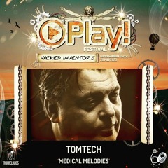 MEDICAL MELODIES Dj Set TomtecH @Play! Festival, Wicked Inventors! May 20th (NL)