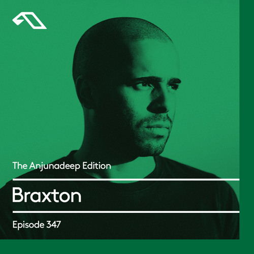 The Anjunadeep Edition 347 with Braxton