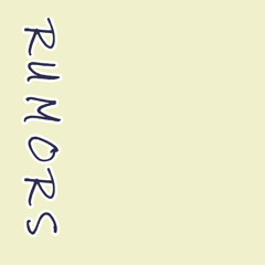 RUMORS