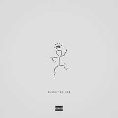 shake ‘em off[prod. CHRIS:MAY + xynothing + Caleb Bryant]