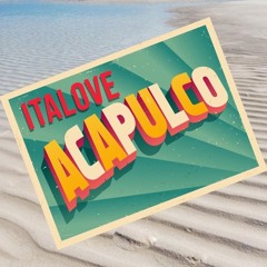 Italove - Acapulco (Clayback Clay Remix Radio Edit)