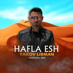 Yakov Libman - Hafla Esh (Original Mix)