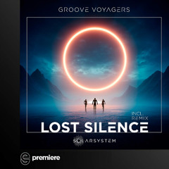Premiere: Groove Voyagers - Lost Silence - Solarsystem Records