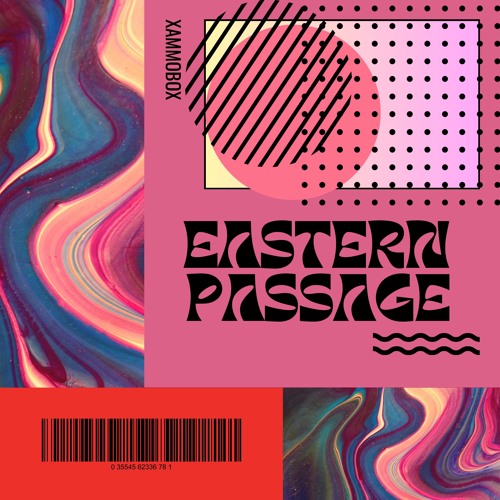 Stream Eastern Passage by XAMMOBOX Listen online for free on SoundCloud