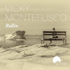 Vicky Montefusco - Rollin (Futuristant Remix)