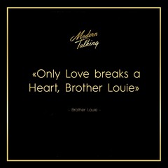 Modern Talking - Bro Louie (KaktuZ RemiX)