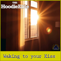 Waking to Your Kiss