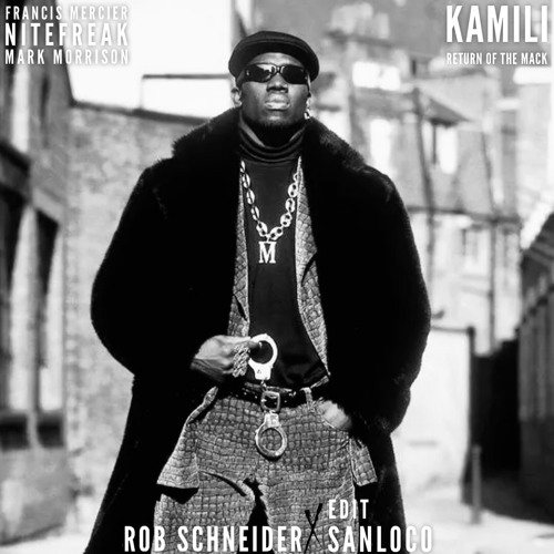 Francis Mercier & Nitefreak x Mark Morrison - Kamili x ROTM (Rob Schneider & San Loco Edit)