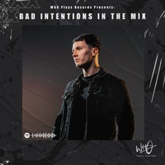 Wh0 Plays Sessions Episode 065: Bad Intentions In The Mix [Watch Live On YouTube]