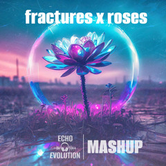Fractures x Roses / Illenium vs. TheChainsmokers