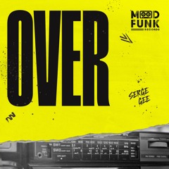 Serge Gee - OVER // MFR397