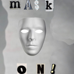 MASK ON!