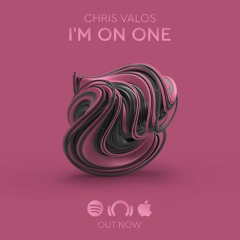 Chris Valos - I'm on one [Electric Station Label].mp3