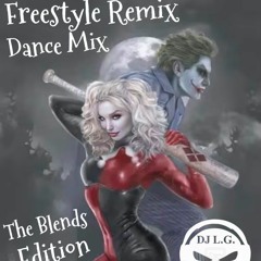 DJ L.G. FREESTYLE REMIX THE BLENDS DANCE MIX