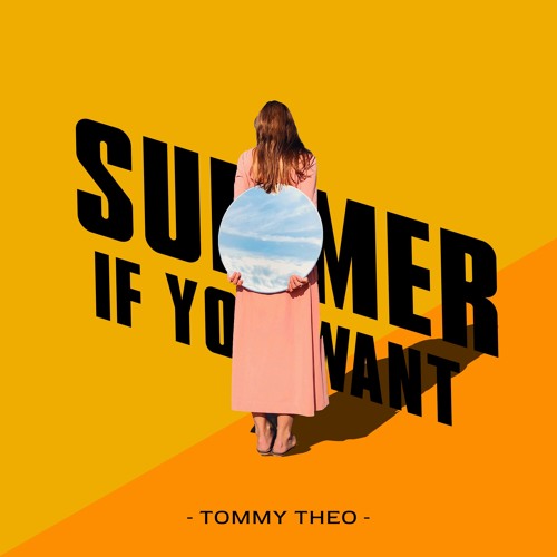 Tommy Theo - Summer (If You Want)