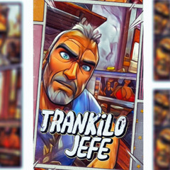 Trankilo jefe