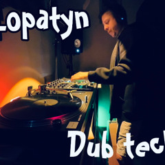 Lopatyn - Dub techno, Episode - 004 (vinyl only)