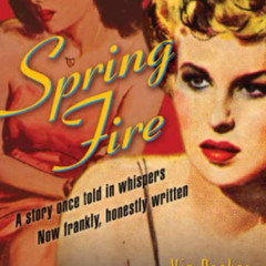 [Free] KINDLE 📝 Spring Fire (Lesbian Pulp Fiction) by  Vin Packer EPUB KINDLE PDF EB