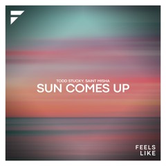 Todd Stucky, Saint Misha - Sun Comes Up