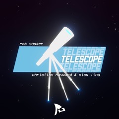Telescope (ft. Christian Hayward & Miss Lina)