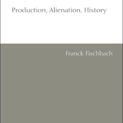 ⚡Audiobook🔥 Marx with Spinoza: Production, Alienation, History (Spinoza Studies)