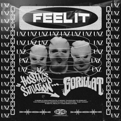 Feel It - Hostage Situation & GorillaT (UNZ FLIP)