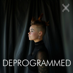 Deprogrammed