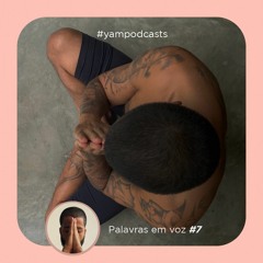 #PalavrasEmVoz Episódio 7 - Yoga Uma Ciencia Da Mente