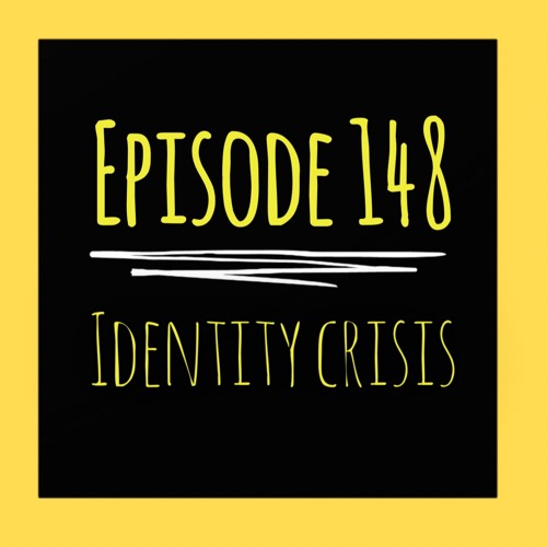 The ET Podcast | Identity Crisis | Episode 148