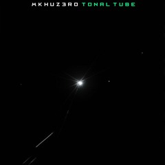 PREMIERE : Mkhuz3ro - Tonal Tube