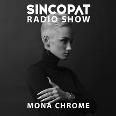 Mona Chrome - Sincopat Podcast 351