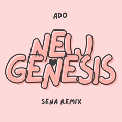 Ado - 新時代 [New Genesis] (ウタ from ONE PIECE FILM RED) (Sena Remix)