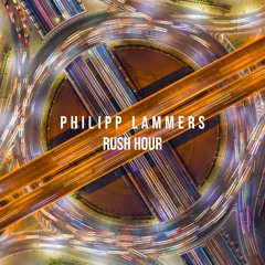Philipp Lammers - Rush Hour (snippet)