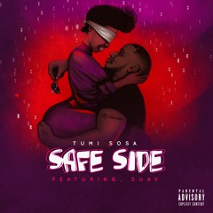 Safe Side Ft Suav (Prod. By Tumi Sosa)