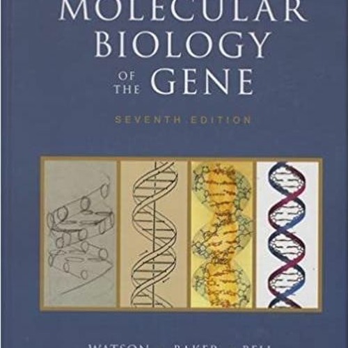 READ/DOWNLOAD#> Molecular Biology of the Gene (7th Edition) FULL BOOK PDF & FULL AUDIOBOOK