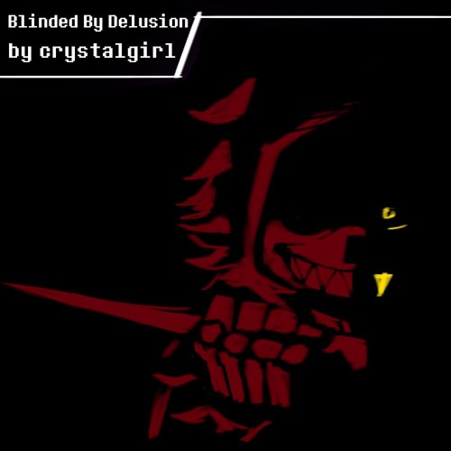 Blinded By Delusion (Dusttale Danse Macabre)